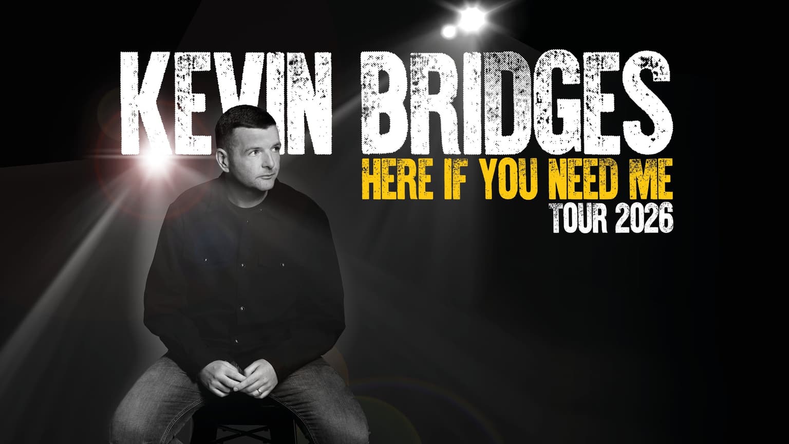 Kevin Bridges:  Here If You Need Me