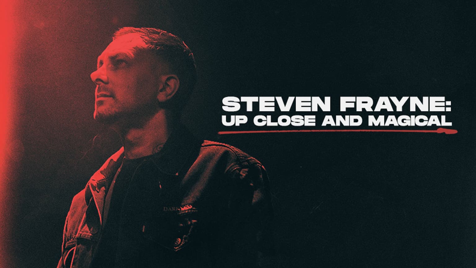 Steven Frayne: Up Close and Magical